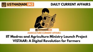 IIT Madras and Agriculture Ministry Launch Project VISTAAR: A Digital Revolution for Farmers