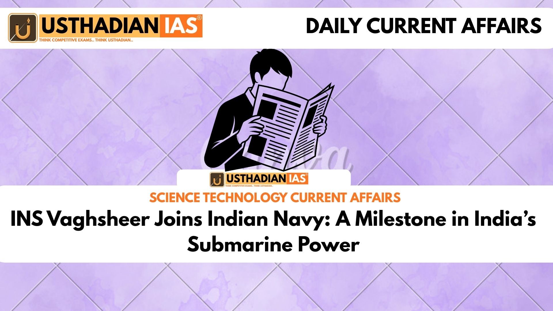 INS Vaghsheer Joins Indian Navy: A Milestone in India’s Submarine Power