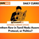 National Anthem Row in Tamil Nadu Assembly: Culture, Protocol, or Politics?