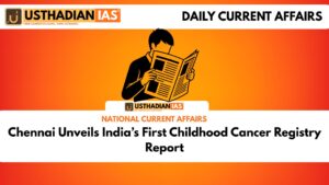 Chennai Unveils India’s First Childhood Cancer Registry Report