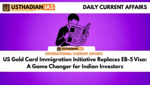 US Gold Card Immigration Initiative Replaces EB-5 Visa: A Game Changer for Indian Investors