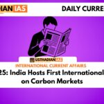Prakriti 2025: India Hosts First International Conference on Carbon Markets