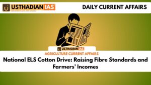 National ELS Cotton Drive: Raising Fibre Standards and Farmers’ Incomes