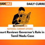 Supreme Court Reviews Governor’s Role in Bill Assent: Tamil Nadu Case
