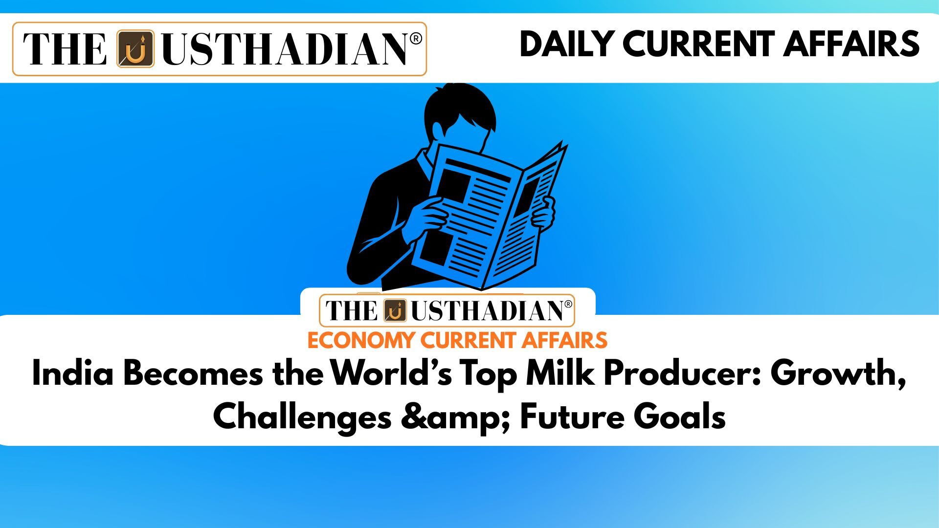 India Becomes the World’s Top Milk Producer: Growth, Challenges & Future Goals