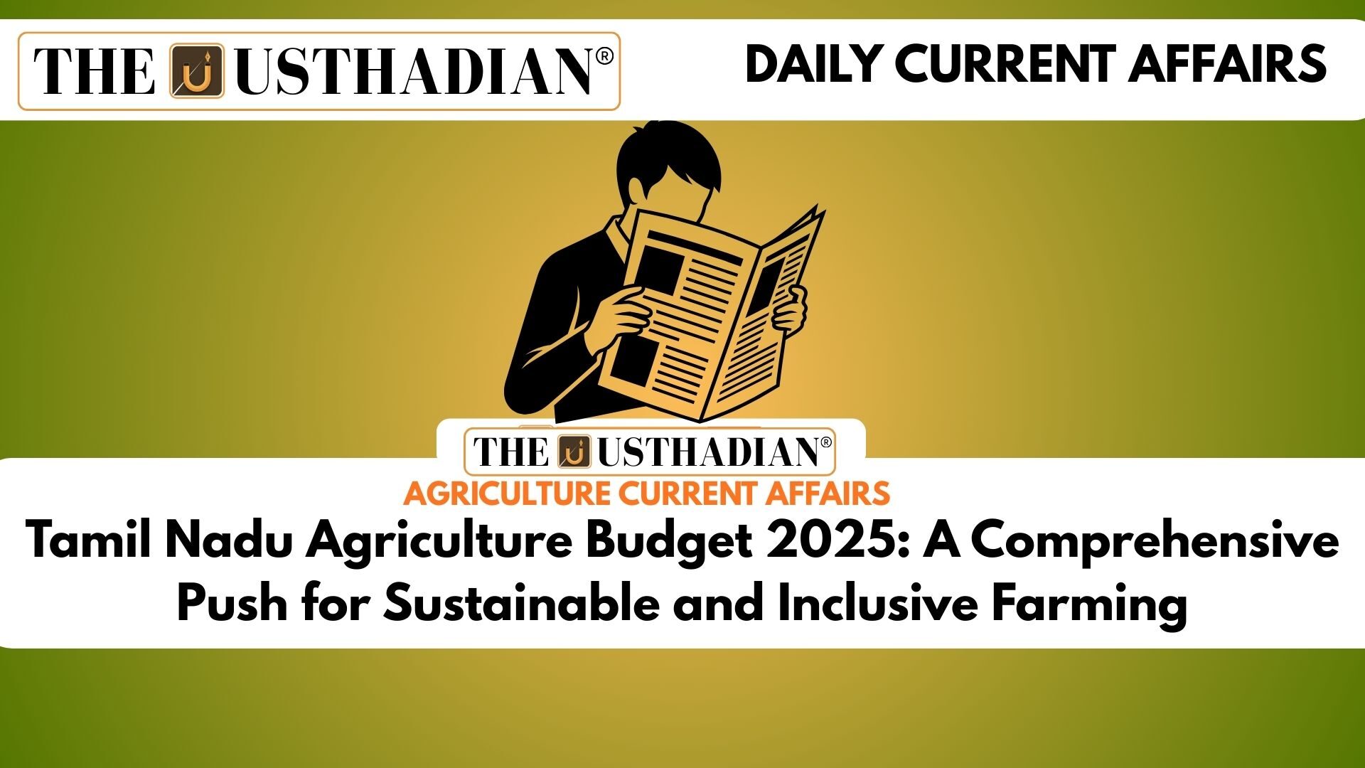Tamil Nadu Agriculture Budget 2025: A Comprehensive Push for Sustainable and Inclusive Farming