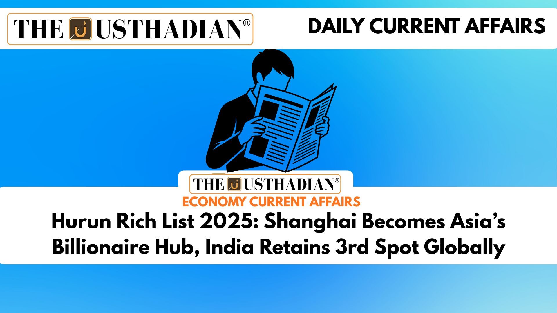 Hurun Rich List 2025: Shanghai Becomes Asia’s Billionaire Hub, India Retains 3rd Spot Globally