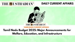 Tamil Nadu Budget 2025: Major Announcements for Welfare, Education, and Infrastructure