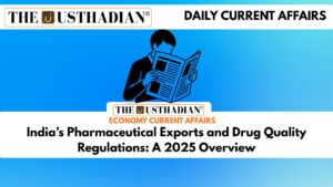 India’s Pharmaceutical Exports and Drug Quality Regulations: A 2025 Overview