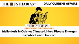 Melioidosis in Odisha: Climate-Linked Disease Emerges as Public Health Concern