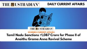 Tamil Nadu Sanctions ₹1,087 Crore for Phase II of Anaithu Grama Anna Revival Scheme