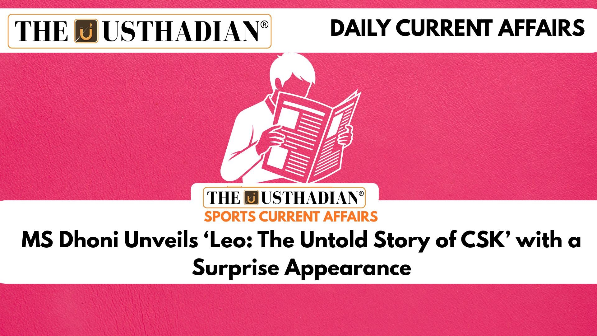 MS Dhoni Unveils ‘Leo: The Untold Story of CSK’ with a Surprise Appearance