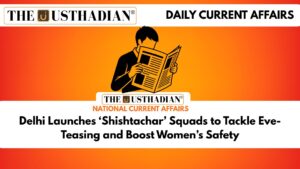 Delhi Launches ‘Shishtachar’ Squads to Tackle Eve-Teasing and Boost Women’s Safety