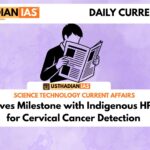 India Achieves Milestone with Indigenous HPV Test Kits for Cervical Cancer Detection