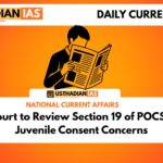 Supreme Court to Review Section 19 of POCSO Act Amid Juvenile Consent Concerns