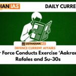 Indian Air Force Conducts Exercise ‘Aakraman’ with Rafales and Su-30s