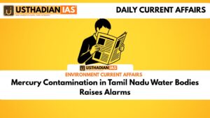 Mercury Contamination in Tamil Nadu Water Bodies Raises Alarms