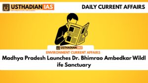 Madhya Pradesh Launches Dr. Bhimrao Ambedkar Wildlife Sanctuary