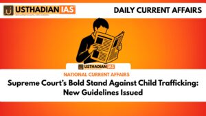 Supreme Court’s Bold Stand Against Child Trafficking: New Guidelines Issued
