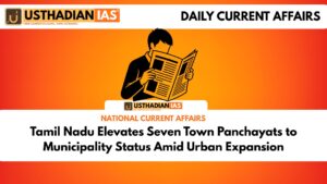 Tamil Nadu Elevates Seven Town Panchayats to Municipality Status Amid Urban Expansion