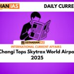 Singapore Changi Tops Skytrax World Airport Rankings 2025