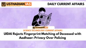 UIDAI Rejects Fingerprint Matching of Deceased with Aadhaar: Privacy Over Policing