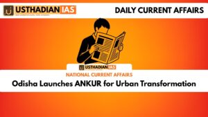 Odisha Launches ANKUR for Urban Transformation