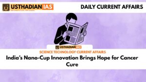 India’s Nano-Cup Innovation Brings Hope for Cancer Cure