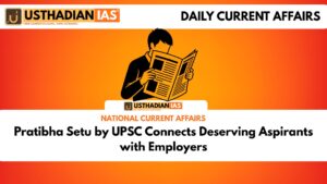 Pratibha Setu by UPSC Connects Deserving Aspirants with Employers