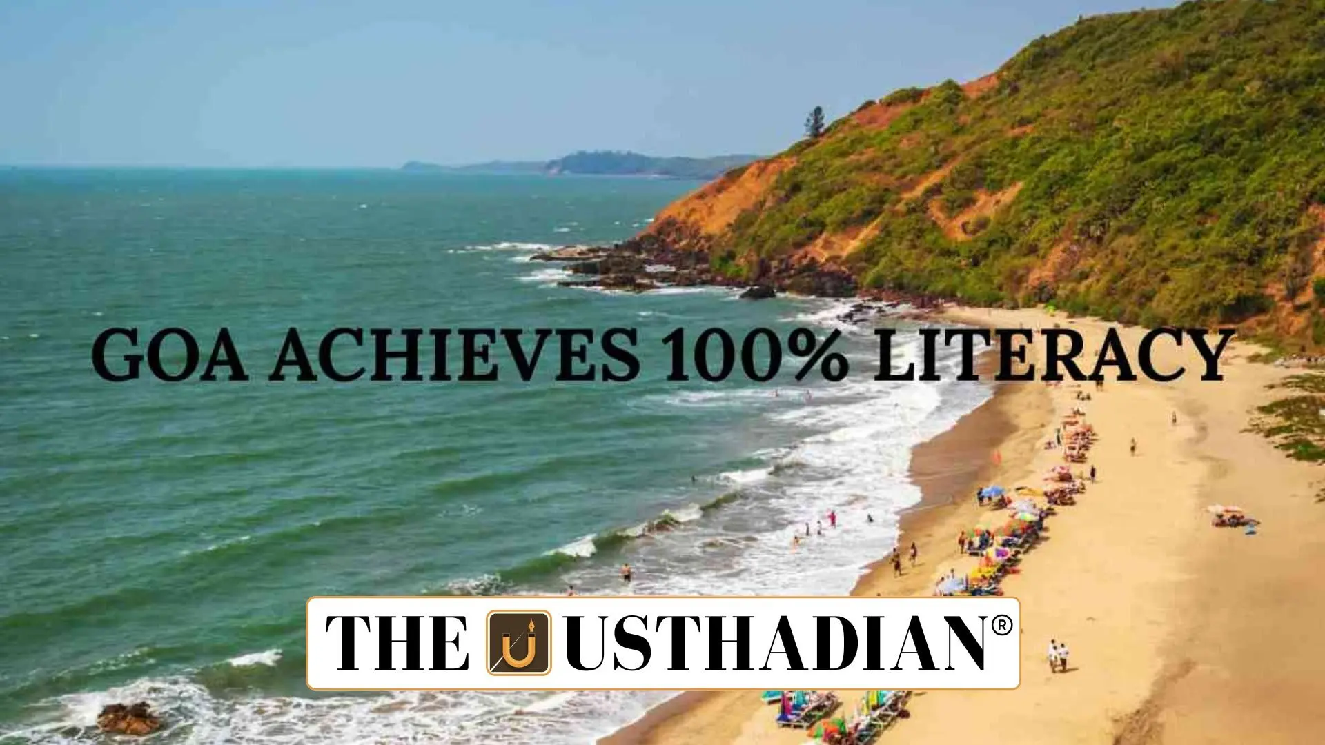 Goa Becomes Fully Literate Under ULLAS Scheme