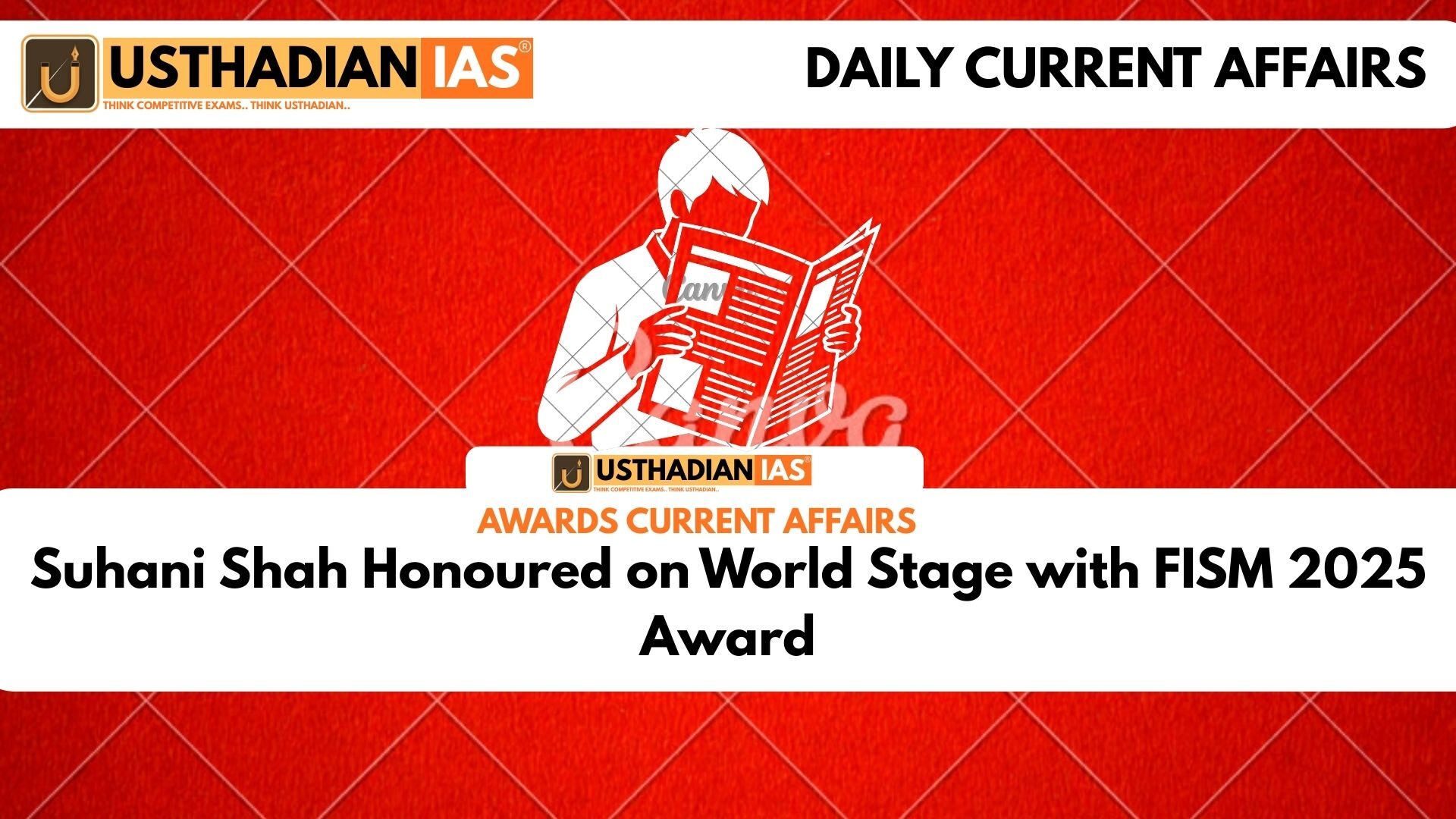 Suhani Shah Honoured on World Stage with FISM 2025 Award