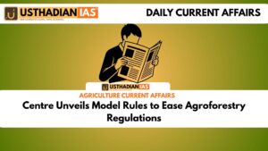 Centre Unveils Model Rules to Ease Agroforestry Regulations