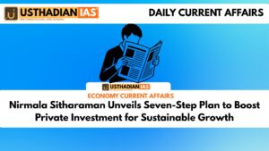 Nirmala Sitharaman Unveils Seven-Step Plan to Boost Private Investment for Sustainable Growth