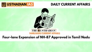 Four-lane Expansion of NH-87 Approved in Tamil Nadu