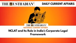 NCLAT and Its Role in India’s Corporate Legal Framework
