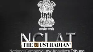 NCLAT and Its Role in India’s Corporate Legal Framework