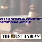 Article 311 and Civil Servant Safeguards