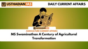 MS Swaminathan A Century of Agricultural Transformation