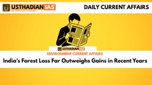 India’s Forest Loss Far Outweighs Gains in Recent Years