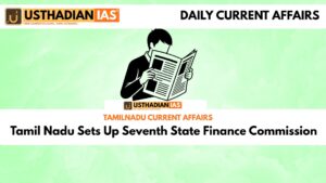 Tamil Nadu Sets Up Seventh State Finance Commission