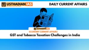 GST and Tobacco Taxation Challenges in India