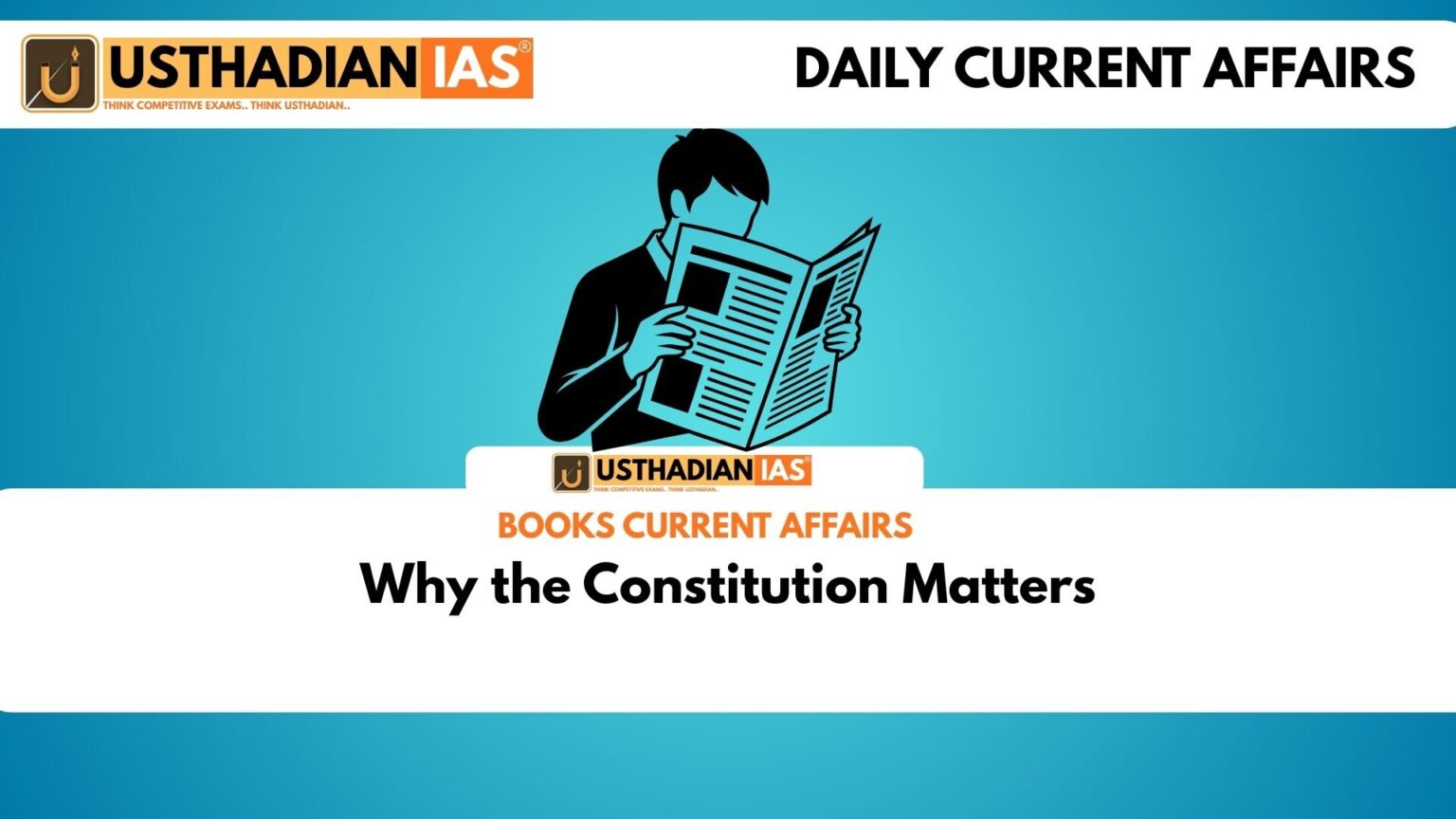 Why the Constitution Matters - Current Affairs Usthadian Academy