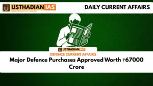 Major Defence Purchases Approved Worth ₹67000 Crore