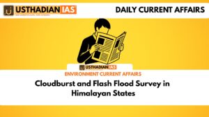 Cloudburst and Flash Flood Survey in Himalayan States