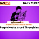 First Purple Notice Issued Through Interpol