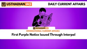 First Purple Notice Issued Through Interpol