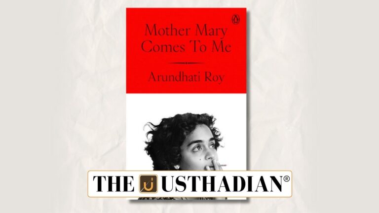 Arundhati Roy Memoir Mother Mary Comes To Me