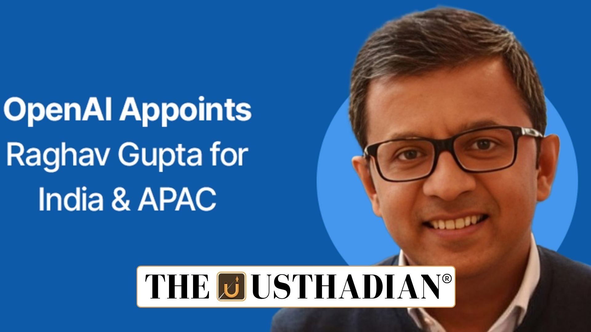 OpenAI appoints Raghav Gupta to drive education in India and APAC