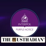 First Purple Notice Issued Through Interpol
