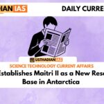 India Establishes Maitri II as a New Research Base in Antarctica